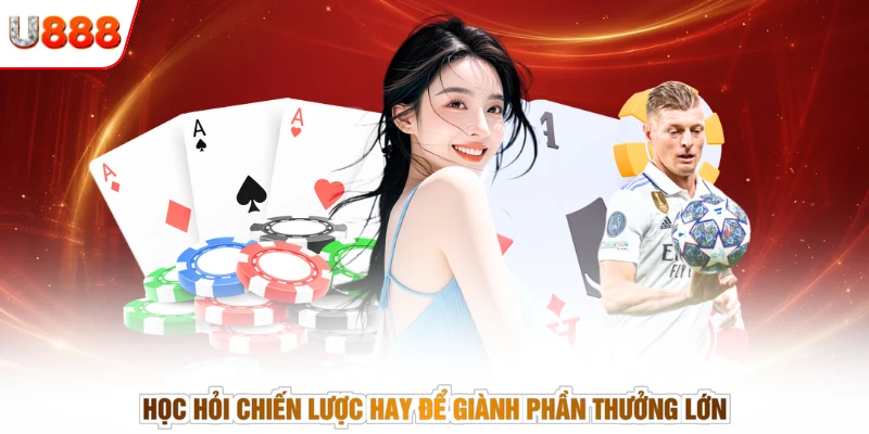 Học hỏi chiến lược hay để giành phần thưởng lớn