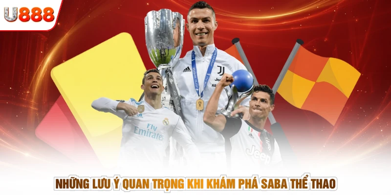 Những lưu ý quan trọng khi khám phá SABA thể thao